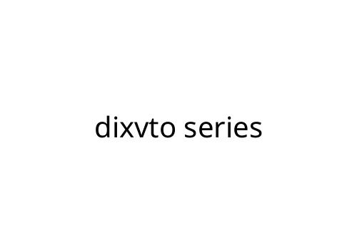 dixvto series