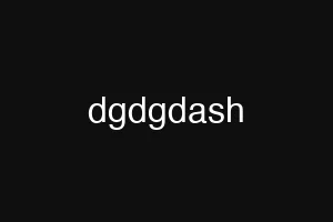 dgdgdash