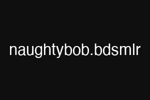 naughtybob.bdsmlr