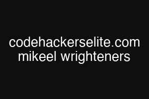 codehackerselite.com mikeel wrighteners